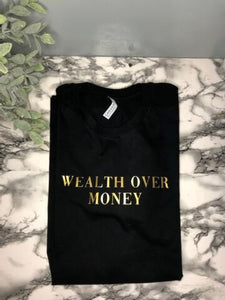 Wealth Over Money shirt